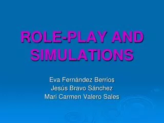 ROLE-PLAY AND SIMULATIONS