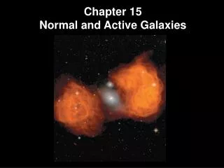 Chapter 15 Normal and Active Galaxies