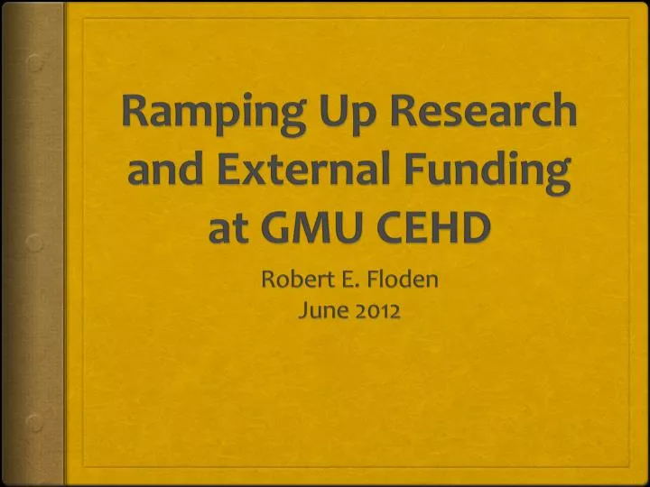 ramping up research and external funding at gmu cehd