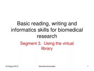 Basic reading, writing and informatics skills for biomedical research