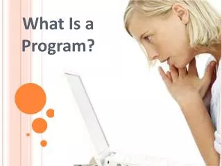 What Is a Program?