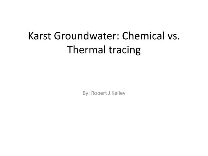 karst groundwater chemical vs thermal tracing