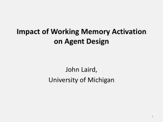 Impact of Working Memory Activation on Agent Design