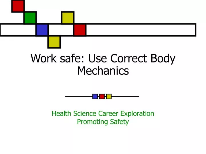 work safe use correct body mechanics