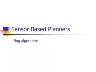 Sensor Based Planners