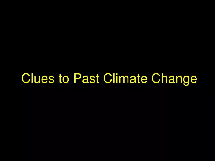 clues to past climate change