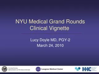 NYU Medical Grand Rounds Clinical Vignette