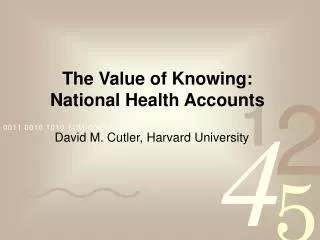 The Value of Knowing: National Health Accounts
