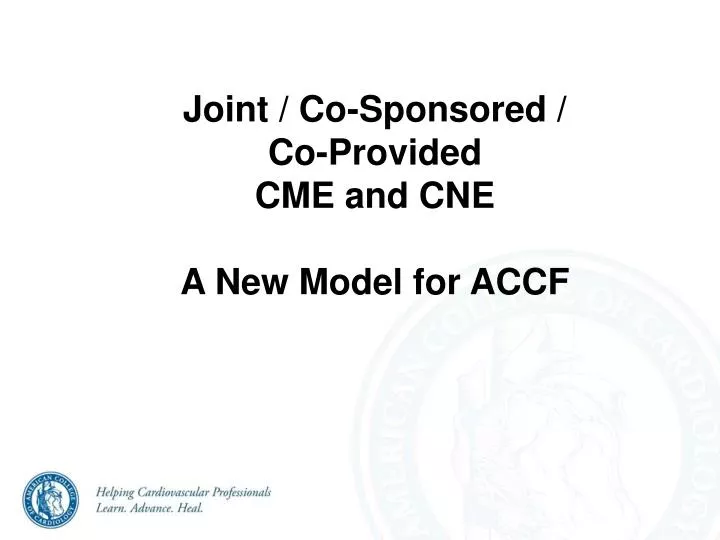 joint co sponsored co provided cme and cne a new model for accf