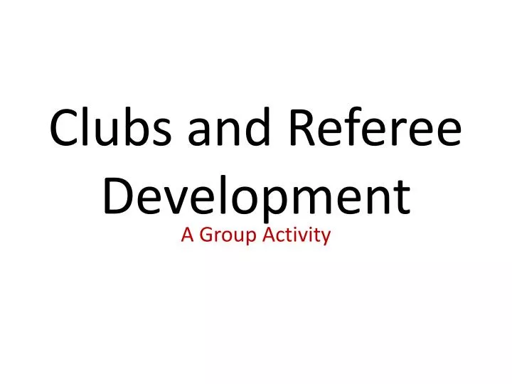 clubs and referee development