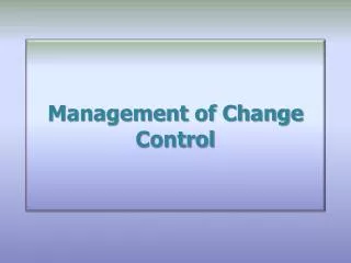 Management of Change Control