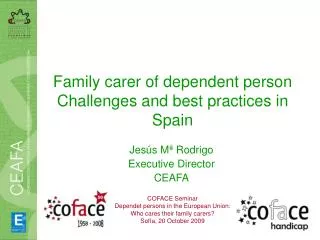 Family carer of dependent person Challenges and best practices in Spain