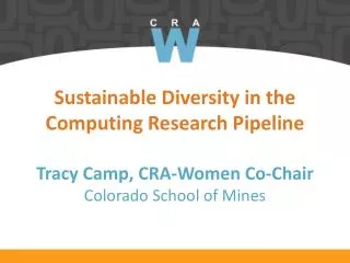 Kathryn McKinley CRA - Women Co-Chair Microsoft Research, Univ. of Texas at Austin
