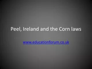 Peel, Ireland and the Corn laws