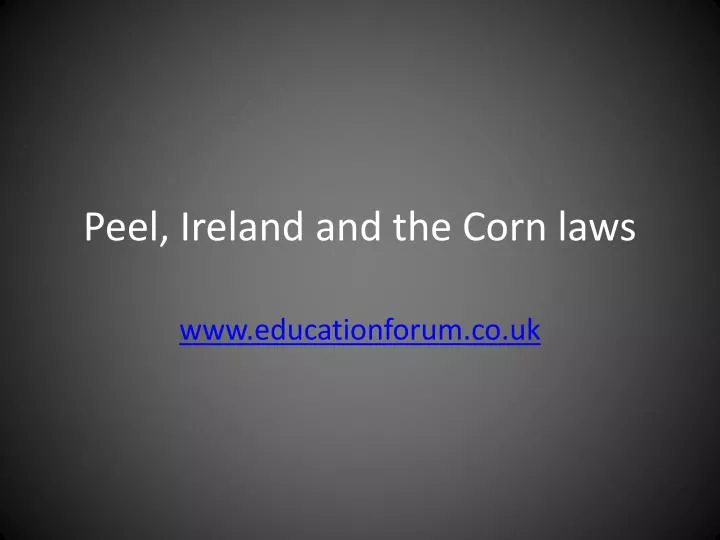 peel ireland and the corn laws