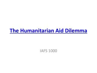 The Humanitarian Aid Dilemma