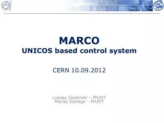 MARCO UNICOS based control system CERN 10.09.2012