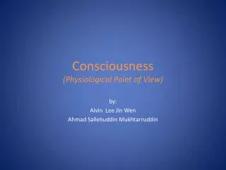 Consciousness (Physiological Point of View)