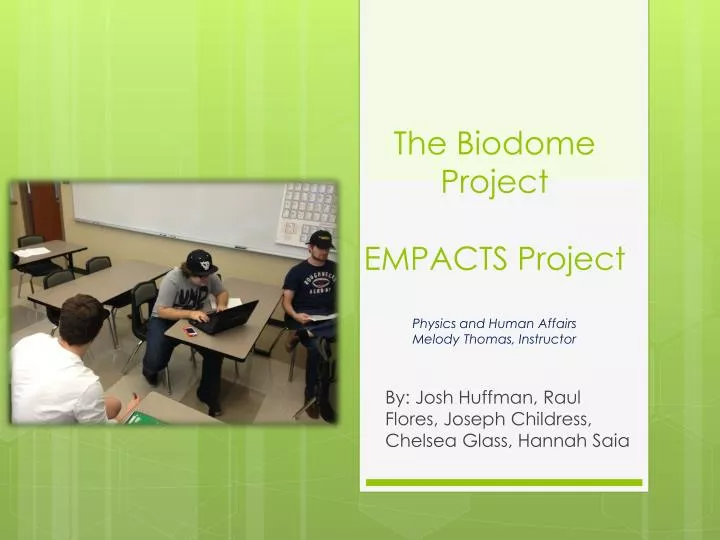 the biodome project empacts project physics and human affairs melody thomas instructor