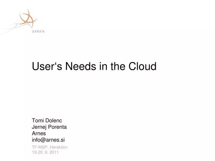 user s needs in the cloud