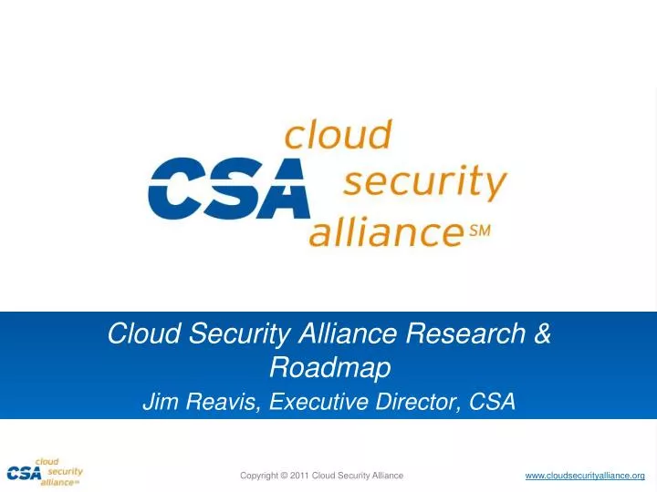 cloud security alliance research roadmap jim reavis executive director csa