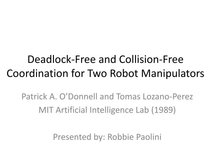 deadlock free and collision free coordination for two robot manipulators