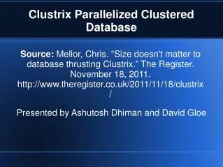 Clustrix Parallelized Clustered Database