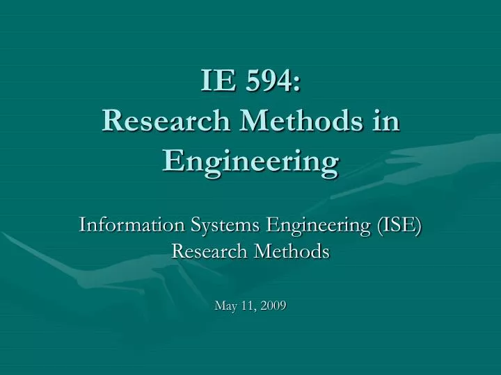 ie 594 research methods in engineering