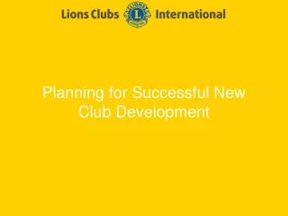 Planning for Successful New Club Development