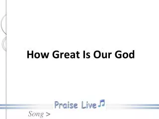 how great is our god