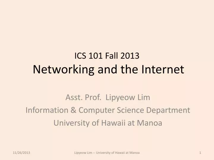 ics 101 fall 2013 networking and the internet