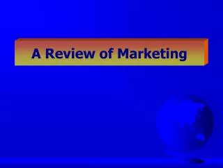 A Review of Marketing