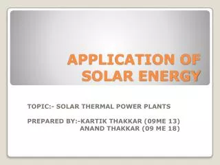 APPLICATION OF SOLAR ENERGY