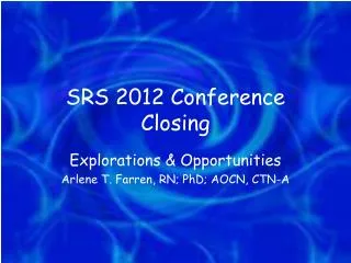 SRS 2012 Conference Closing
