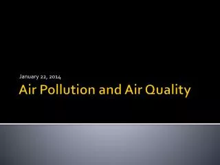 Air Pollution and Air Quality