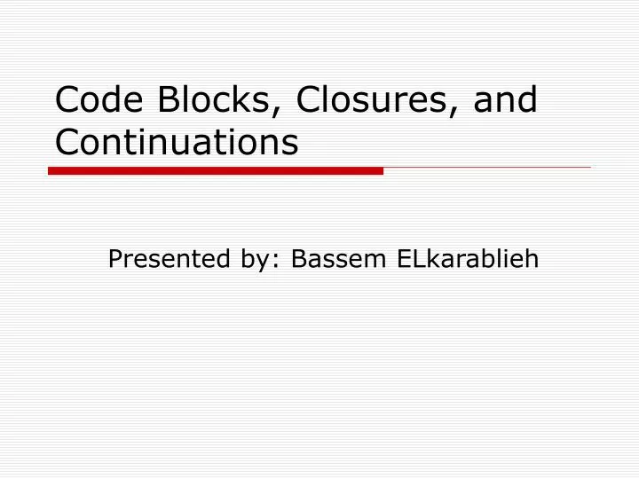 code blocks closures and continuations