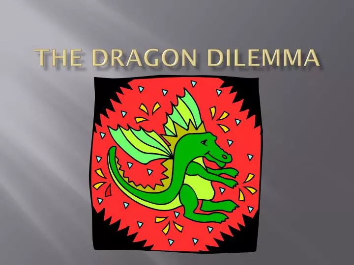 the dragon dilemma