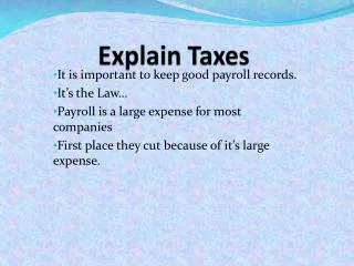Explain Taxes