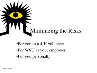 Minimizing the Risks