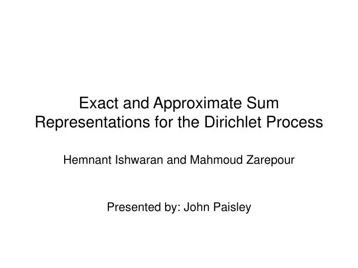 exact and approximate sum representations for the dirichlet process