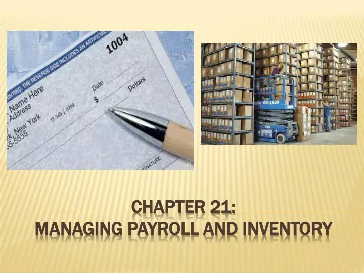 chapter 21 managing payroll and inventory
