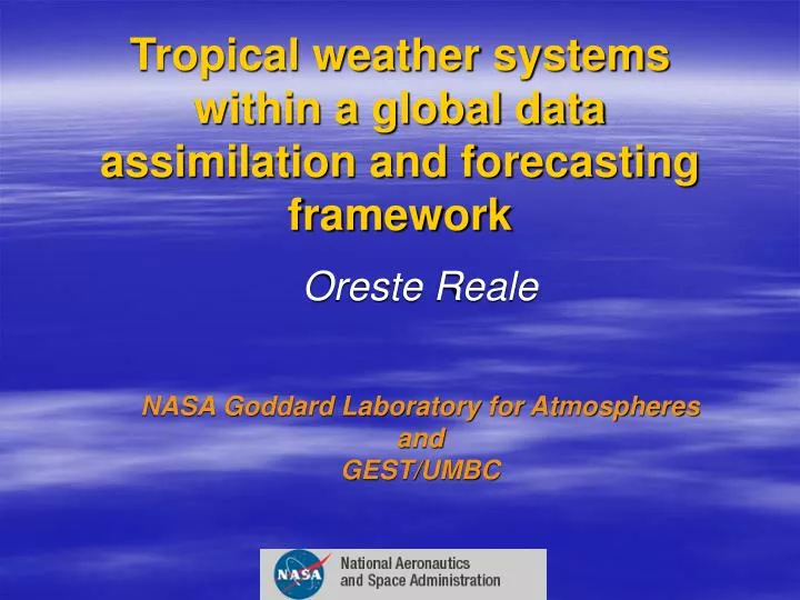 tropical weather systems within a global data assimilation and forecasting framework