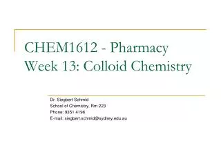 CHEM1612 - Pharmacy Week 13: Colloid Chemistry