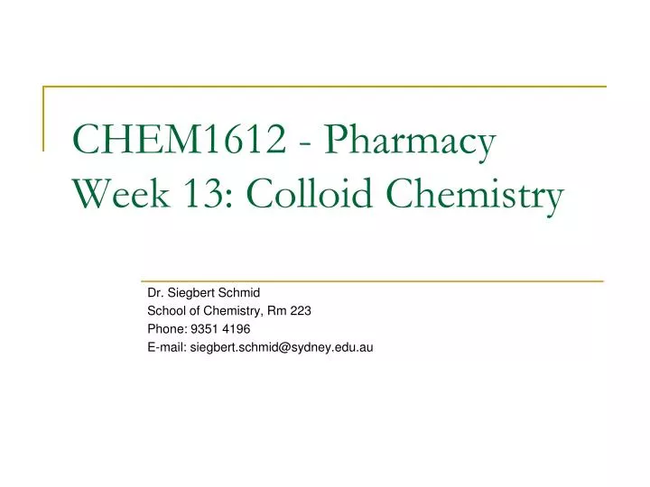 chem1612 pharmacy week 13 colloid chemistry