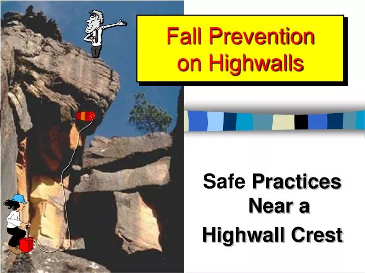 fall prevention on highwalls