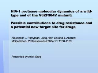 Alexander L. Perryman, Jung-Hsin Lin and J. Andrew McCammon. Protein Science 2004 13: 1108-1123