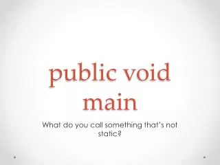 public void main