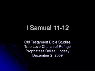 I Samuel 11-12