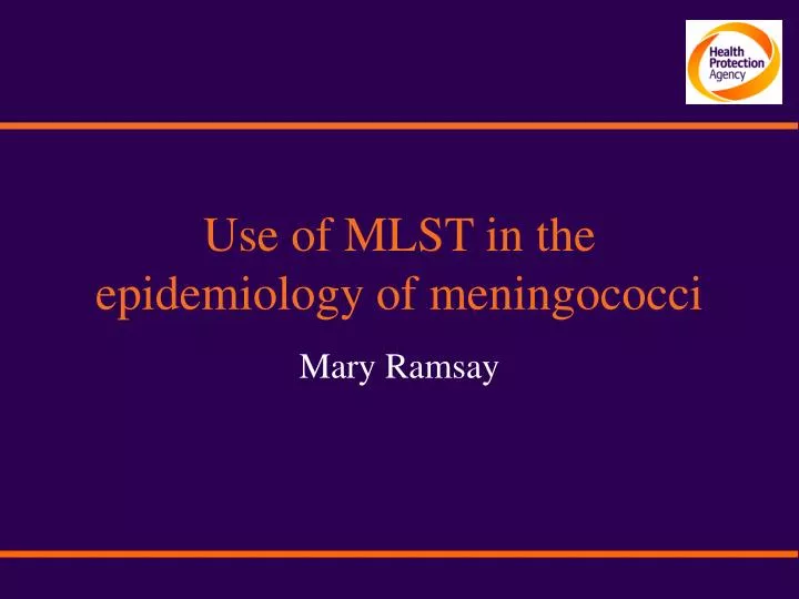use of mlst in the epidemiology of meningococci