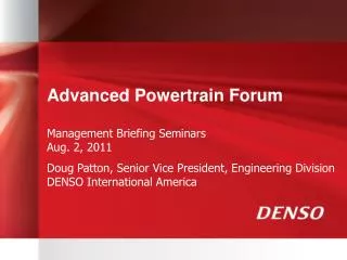Advanced Powertrain Forum Management Briefing Seminars Aug. 2, 2011
